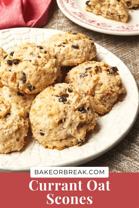 Currant Oat Scones Bake Or Break