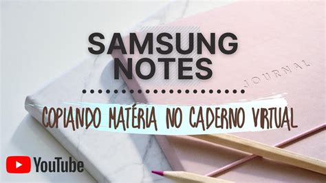 Aplicativo Samsung Notes Copiando Mat Ria No Caderno Virtual Ao