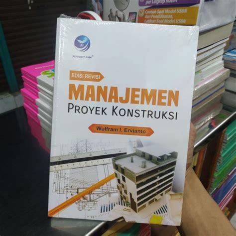 Buku Manajemen Proyek Konstruksi Edisi Revisi Wulfram I Ervianto Best