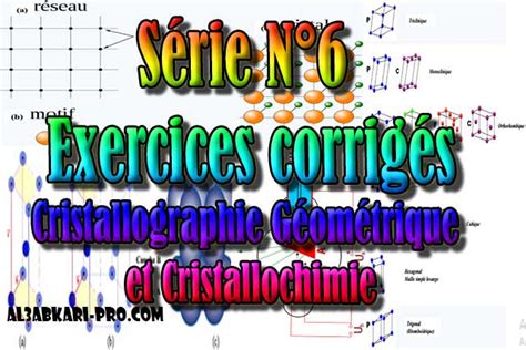 Série exercices corrigés N6 Cristallographie Géométrique et