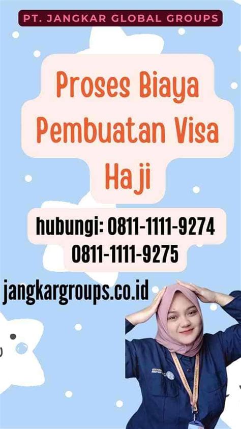 Biaya Pembuatan Visa Haji Persyaratan Dan Prosesnya Jangkar Global