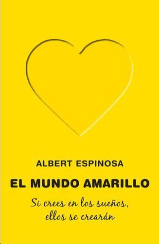 A Yellow Poster With The Words Albert Espinosa And An Image Of A Heart