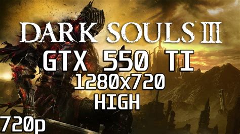 Dark Souls 3 Gtx 550 Ti Xeon E5 2620V2 HIGH YouTube