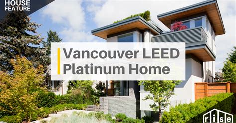 Vancouvers First Leed Platinum Home 8 Years Later