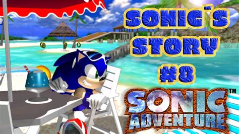 Sonic Adventure Sonic Story 8 Dreamcast Youtube