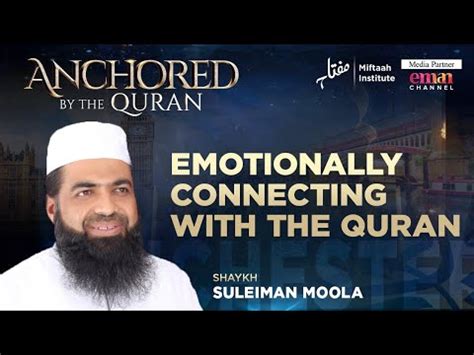 Emotionally Connecting With The Quran Sheikh Suleiman Moola