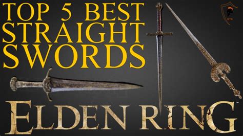 Elden Ring Top 5 Best Straight Swords And Where To Find Them YouTube