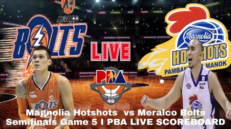 Magnolia Hotshots Vs Meralco Bolts Semifinals Game I Pba Live