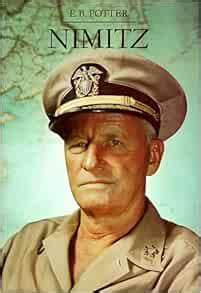 Nimitz: Biography of Chester W. Nimitz: Amazon.co.uk: Potter, Elmer B ...