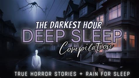 Deep Sleep Compilations True Scary Stories With Black Screen Rain