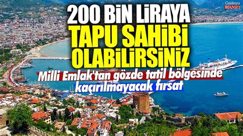 Bin Liraya G Zde Tatil B Lgesinde Tapu Sahibi Olabilirsiniz Milli