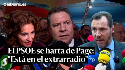 El Psoe Se Harta De Page Est En El Extrarradio Del Partido Youtube