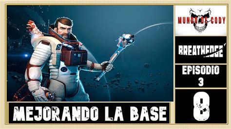 BREATHEDGE mejorando la base Gameplay español 8 YouTube