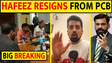 Breaking Mohd Hafeez Resigns Babar Azam Wins Mohd Aamir Back Inside