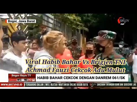 Viral Habib Bahar Bin Smith Vs Brigjen Tni Achmad Fauzi Cekcok Debat