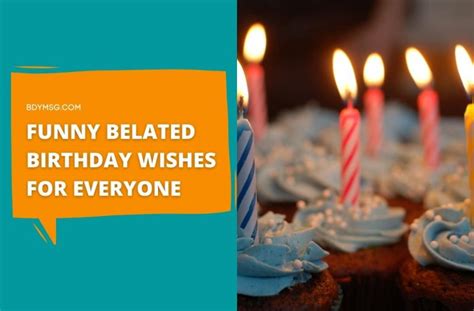 60 Funny Belated Birthday Wishes For Everyone