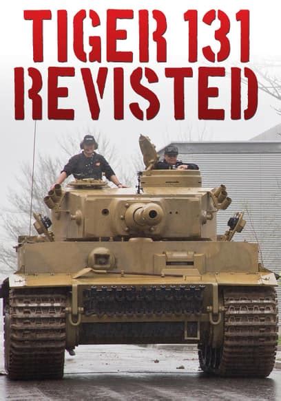 Watch Tiger 131 Revisited 2014 Free Movies Tubi