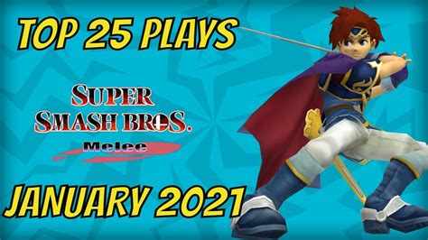 CRAZY ROY Top 25 SSBM Plays Of January 2021 Super Smash Bros