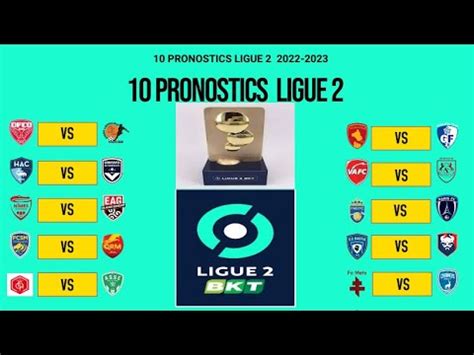 Pronostic Foot LIGUE 2 Les 10 Meilleurs Pronostics LIGUE2 2022 2023