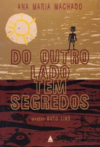 Livro Do Outro Lado Tem Segredos 3 Ed De Ana Maria Machado Editora