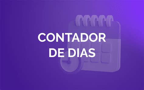 Contador de Dias [Contagem de dias entre datas]