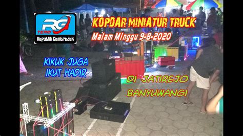 Ikut Cek Sound Di Acara Kopdar Miniatur Truck Jatirejo Banyuwangi Youtube