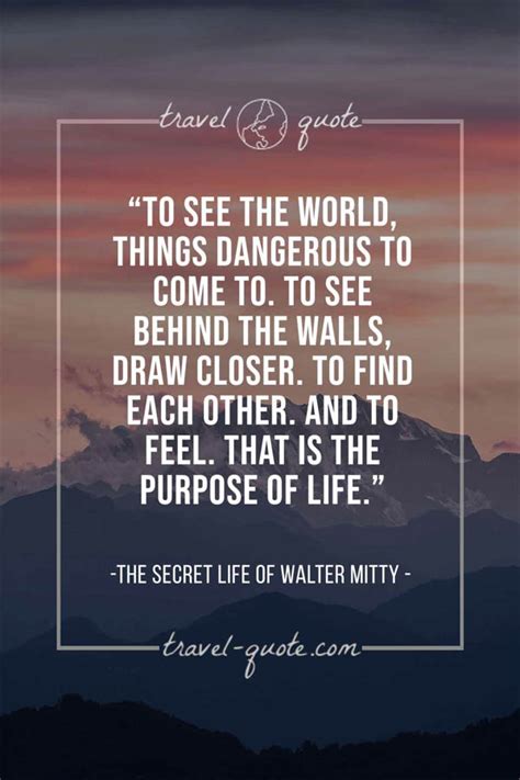 Walter Mitty To See The World Things Dangerous To Come To To See