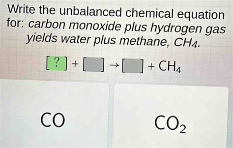 Solved Write The Unbalanced Chemical Equation For Carbon Monoxide