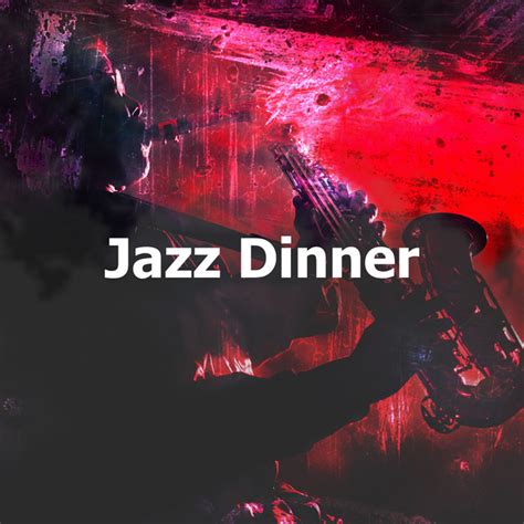 Jazz Dinner Album By Smooth Dinner Jazz Spotify