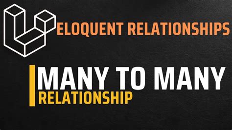 Many To Many Relationship Laravel Eloquent Relationships Youtube