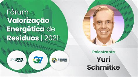 Fórum ABREN 2021 Palestra Yuri Schmitke Presidente da ABREN YouTube