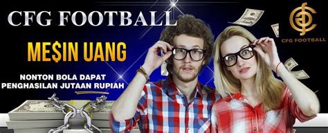 Tentang Cfg Football Cfg Indonesia Nonton Bola Dapat Penghasilan