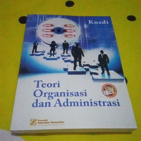 Jual Teori Organisasi Dan Administrasi By Kusdi Shopee Indonesia