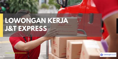 Terbaru Lowongan Kerja Di J T Express Kurir Supervisor Sales Dll