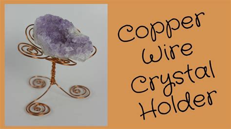 Diy Crystal Holder Copper Wire Stand Youtube