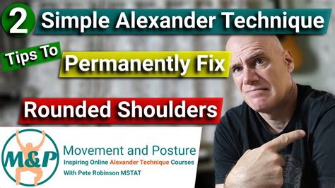 2 Simple Alexander Technique Exercises To Fix Rounded Shoulders