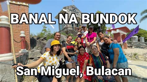 A Walking Tour In Banal Na Bundok Sa San Miguel Bulacan Youtube