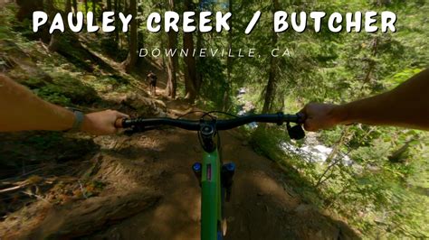 Pauley Creek Lower Butcher Downieville Ca Mtb Youtube