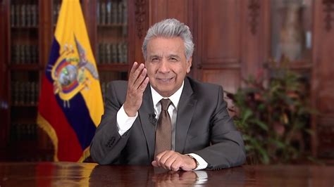 Mensaje Del Señor Presidente Constitucional De La República Del Ecuador Lic Lenín Moreno