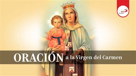 Celebremos la ORACIÓN a la VIRGEN DEL CARMEN PATRONA de los