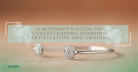 A Beginner's Guide to Understanding Diamond Certification and Grading ...