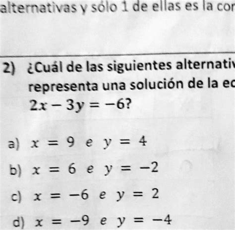 Solved 2 ¿cuál De Las Siguientes Alternativas Representa Una Solución De La Ecuación Alerachas