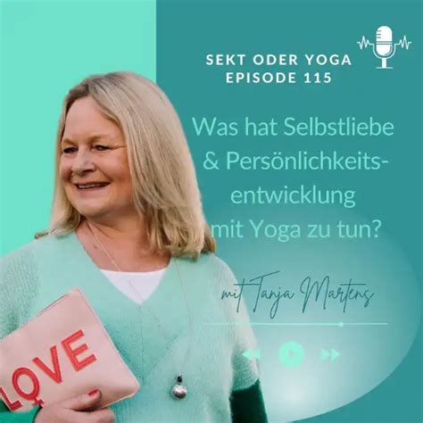 Was Hat Selbstliebe Und Pers Nlichkeitsentwicklung Mit Yoga Zu