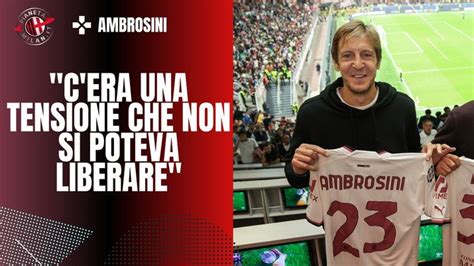 Ambrosini E Il Derby Di Champions “la Rivalità In Quegli Anni Era