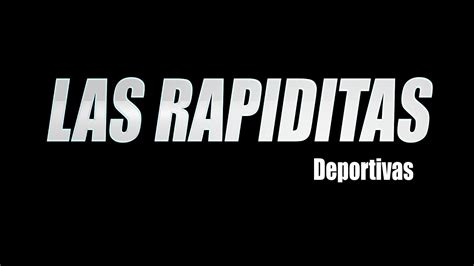 Las Rapiditas Deportivas Tv Youtube