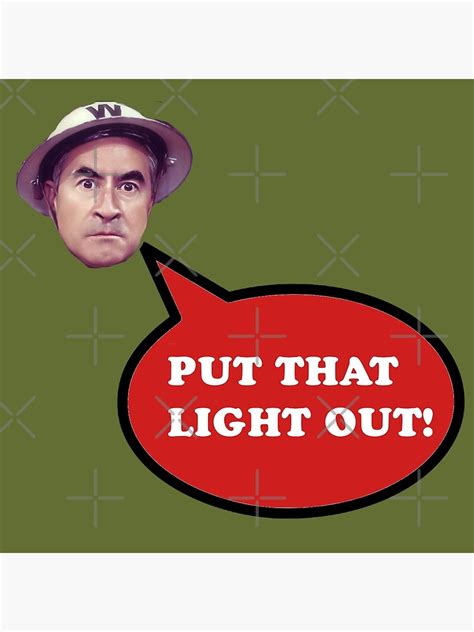 Put That Light Out Poster For Sale By Halibutgoatramb Redbubble