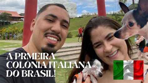 VISITANDO A PRIMEIRA COLONIA ITALIANA DO BRASIL YouTube