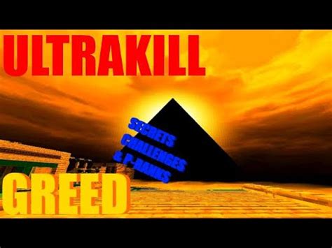 Ultrakill Greed Secrets Challenges P Ranks Playthrough Youtube