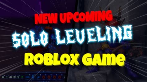 New Upcoming Roblox Games Solo Leveling Solo Blox Leveling Reborn 2024 Youtube