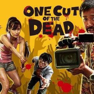 One Cut of the Dead - Rotten Tomatoes